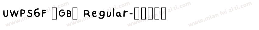 UWPS6F (GB) Regular字体转换